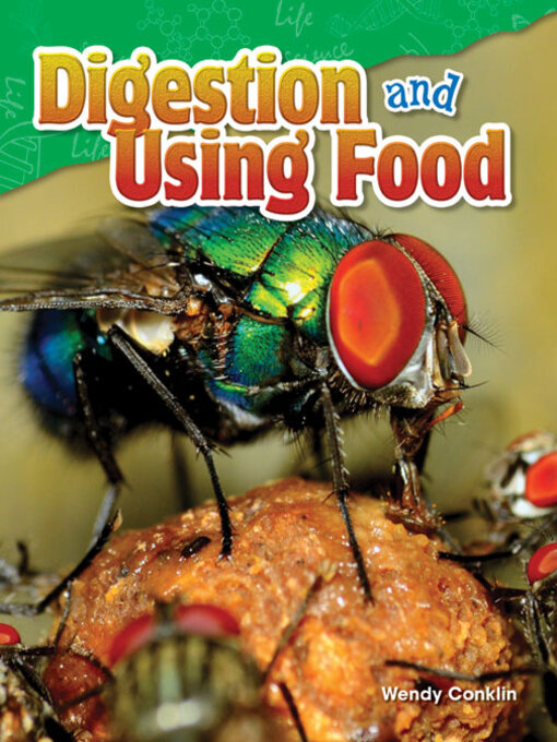 Title details for Digestion and Using Food by Wendy Conklin - Available